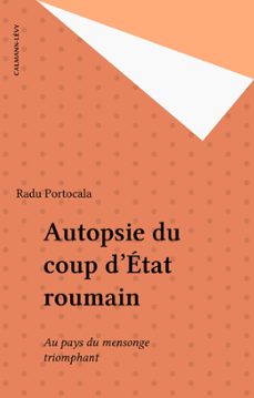autopsie du coup d'état roumain-radu portocala-9782702171301