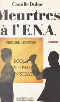 meurtres à l'ena (ebook)-camille dubac-9782706202001