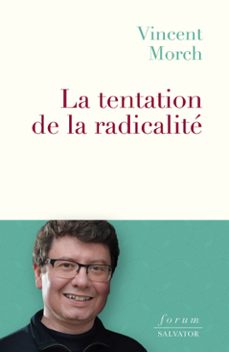 la tentation de la radicalité-vincent morch-9782706728501