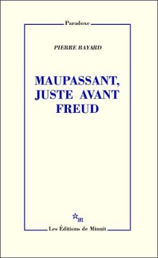 maupassant, juste avant freud (ebook)-pierre bayard-9782707326201