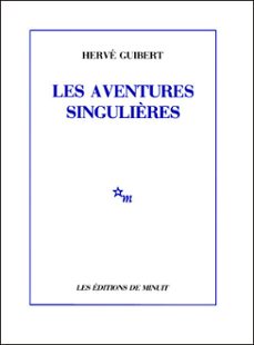 les aventures singulières (ebook)-herve guibert-9782707350701