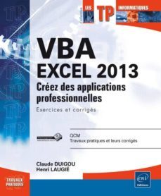 vba excel 2013: crea aplicaciones profesionales: ejercicios y cor recciones-9782746089501