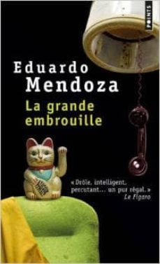 la grande embrouille-eduardo mendoza-9782757841501