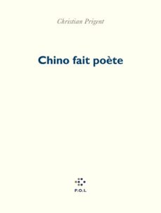 chino fait poète-christian prigent-9782818059401