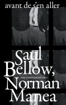 avant de s'en aller (ebook)-saul bellow-norman manea-9782889600601