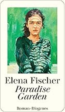 paradise garden (alemán)-elena fischer-9783257072501
