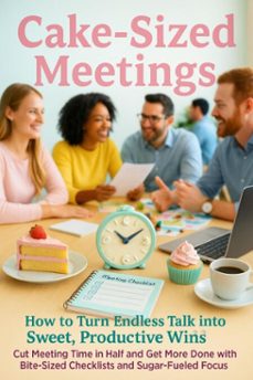 cake-sized meetings: how to turn endless talk into sweet, productive wins (ebook)-finnian ash-9783565077601