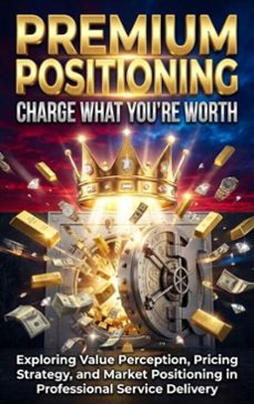 premium positioning: charge what you're worth (ebook)-sofia lane-9783565241101