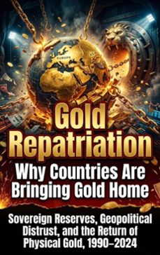 gold repatriation: why countries are bringing gold home (ebook)-ethan caldwell-9783565322701