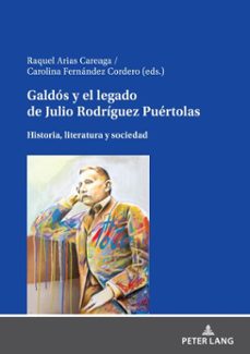 galdos y el legado de julio rodriguez puertolas (ebook)-9783631875001
