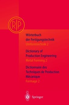 worterbuch der fertigungstechnik. dictionary of production engine ering: dictionnaire des techniques de production mechanique (2nd ed)-p. paulsen-9783642082801