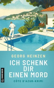ich schenk dir einen mord (ebook)-georg heinzen-9783734932601