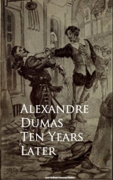 ten years later (ebook)-alexandre dumas-9783736412101