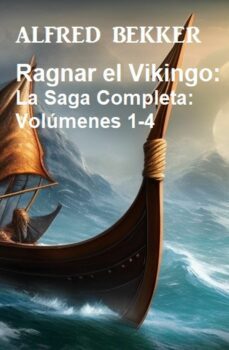 ragnar el vikingo: la saga completa: volumenes 1-4 (ebook)-alfred bekker-9783745229301