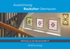 auszeichnung baukultur oberhausen: bismarckstrasse 37 - ein beispiel fur die reformarchitektur des 20. jahrhunderts (ebook)-tanja bohnenkamp-9783745511901