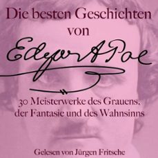 die besten geschichten von edgar allan poe  30 meisterwerke des grauens, der fantasie und des wahnsinns (audiolibro)-edgar allan poe-9783754521601