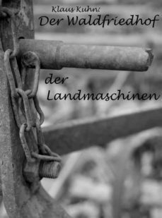 der waldfriedhof der landmaschinen (ebook)-9783755792901