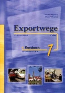 exportwege neu 1 kursbuch, m. 2 audio-cds (sprachniveau a1 + a2)-gabriele volgnandt-dieter volgnandt-9783941323001