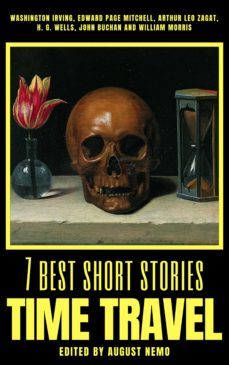 7 best short stories - time travel (ebook)-washington irving-john buchan-william morris-9783967993301