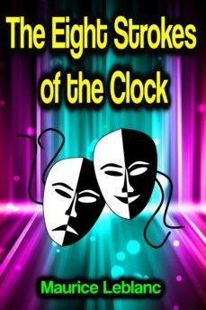 the eight strokes of the clock (ebook)-maurice leblanc-9783986478001
