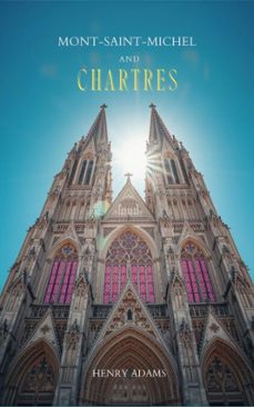 mont-saint-michel and chartres (ebook)-henry adams-9784996184401