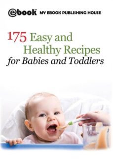 175 easy and healthy recipes for babies and toddlers-9786068877501