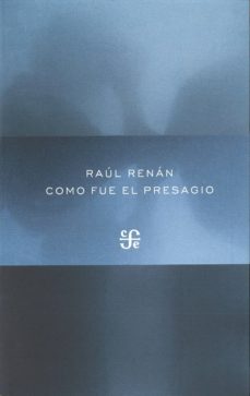 como fue el presagio-raul renan-9786071611901
