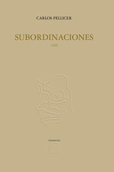 subordinaciones, 1949 (ebook)-carlos pellicer-9786071628701