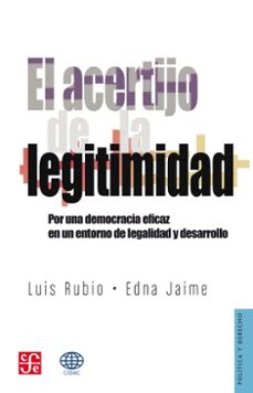 el acertijo de la legitimidad (ebook)-luis rubio-edna jaime-9786071632401