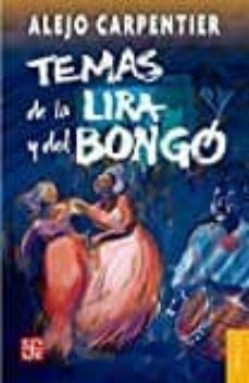 temas de la lira y del bongo-alejo carpentier-9786071639301