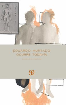 ocurre todavia (ebook)-eduardo hurtado-9786071642301