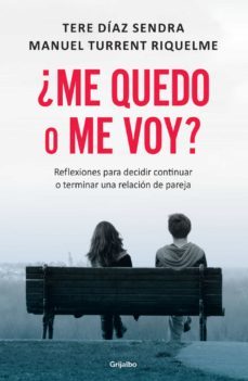¿me quedo o me voy? (ebook)-tere diaz sendra-manuel turrent riquelme-9786073129701