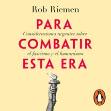 para combatir esta era (audiolibro)-rob riemen-9786073806701