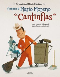 conoce a mario moreno "cantinflas" (personajes del mundo hispanico) (ebook)-josé ignacio valenzuela-9786073831901