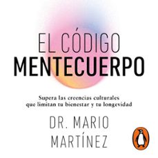 el codigo mentecuerpo (audiolibro)-dr. mario martinez-9786073853101