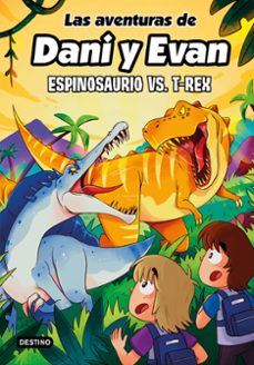 las aventuras de dani y evan 10. espinosaurio vs. t-rex-9786073930901