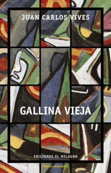 gallina vieja (ebook)-juan carlos vives-9786074090901