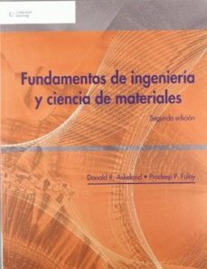 fundamentos de ingenieria y ciencia de materiales-donald r. y otros askeland-9786074813401