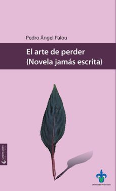 el arte de perder (ebook)-pedro angel palou-9786075029801