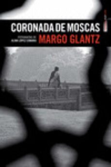 coronada de moscas-margo glantz-9786077781301