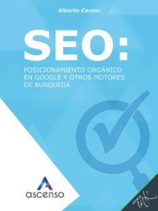 seo: posicionamiento organico en google y otros motores de busqueda (ebook)-alberto cantor-9786078535101