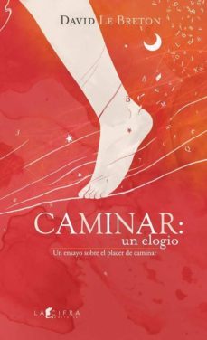 caminar: un elogio-david le breton-9786079209001