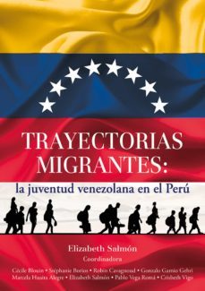 trayectorias migrantes: la juventud venezolana en el peru (ebook)-elizabeth salmon-9786123177201