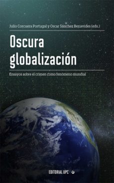 oscura globalizacion (ebook)-bruno rivas frias-cecilia caparachin puente-daniel flores bueno-9786123182601
