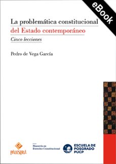 la problematica constitucional del estado (ebook)-pedro de vega-9786123254001