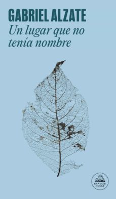 un lugar que no tenia nombre (ebook)-gabriel alzate ochoa-9786287552401