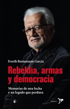 rebeldia, armas y democracia (ebook)-everth bustamante-9786287804401
