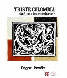 triste colombia ¿que une a los colombianos? (ebook)-edgar reveiz-9786289549201