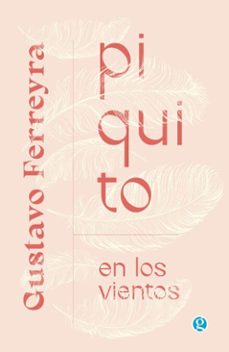 piquito en los vientos (ebook)-gustavo ferreyra-9786316532701