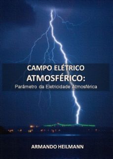 campo eletrico atmosferico (ebook)-heilmann armando-9786500031201